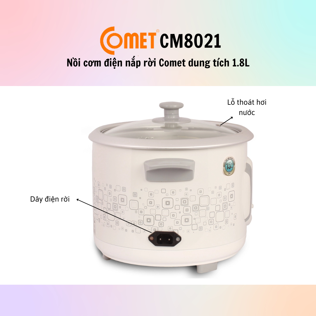 Nồi cơm điện nắp rời Comet CM8021 - Hàng chính hãng - Bảo Hành 12 Tháng