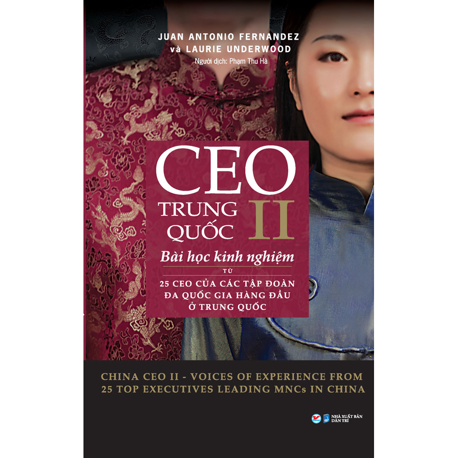 CEO Trung Quốc II- Bài Học Kinh Nghiệm Từ 25 CEO Của Các Tập Đoàn Đa Quốc Gia Hàng Đầu Ở Trung Quốc