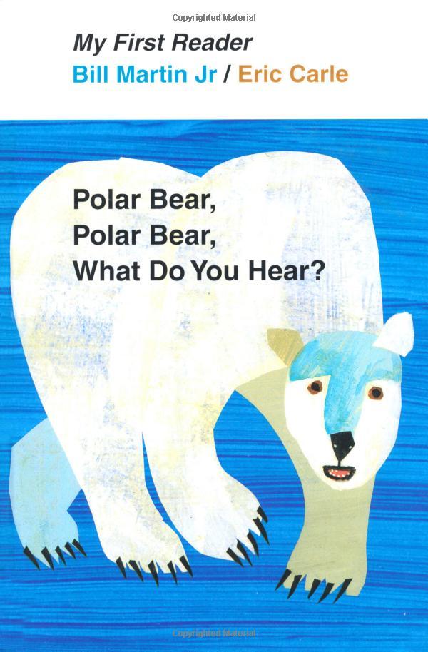 Polar Bear, Polar Bear, What Do You Hear?. by Bill Martin, JR.