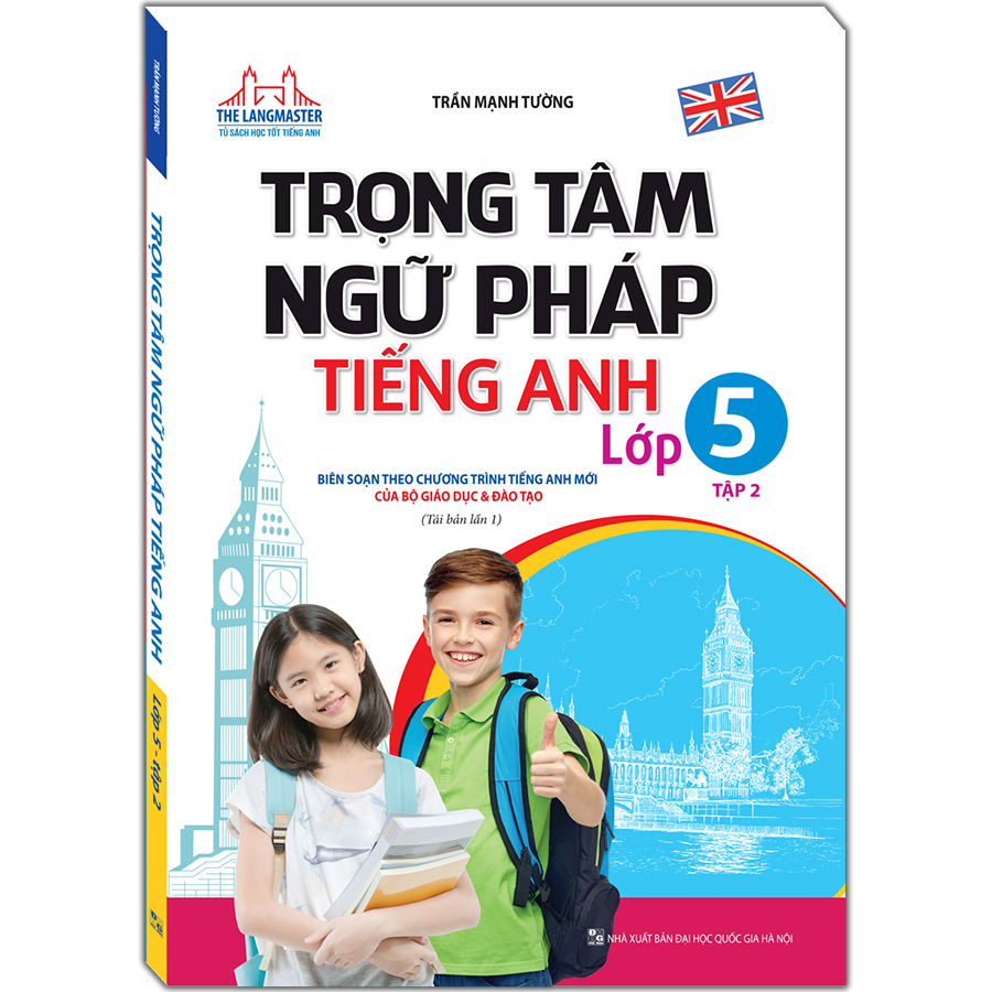 The Langmaster - Trọng Tâm Ngữ Pháp Tiếng Anh Lớp 5 Tập 2 (Tái Bản 1 - 2020)