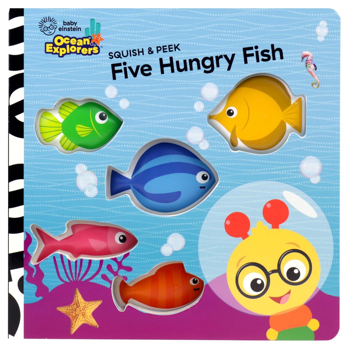 Sách ngoại văn: Baby Einstein Ocean Explorers - Squish &amp; Peek - Five Hungry Fish