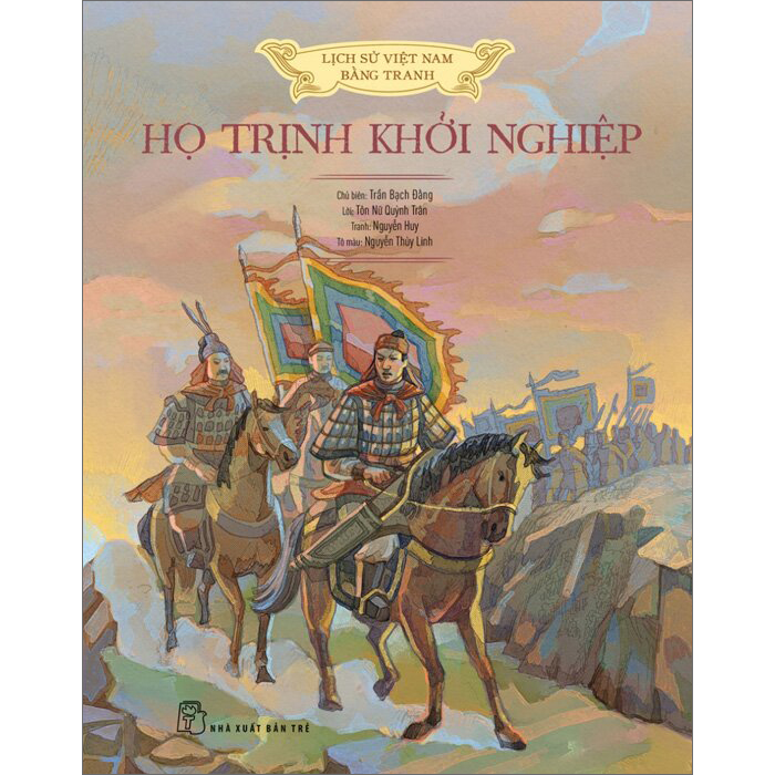 Lịch Sử Việt Nam Bằng Tranh - Họ Trịnh Khởi Nghiệp