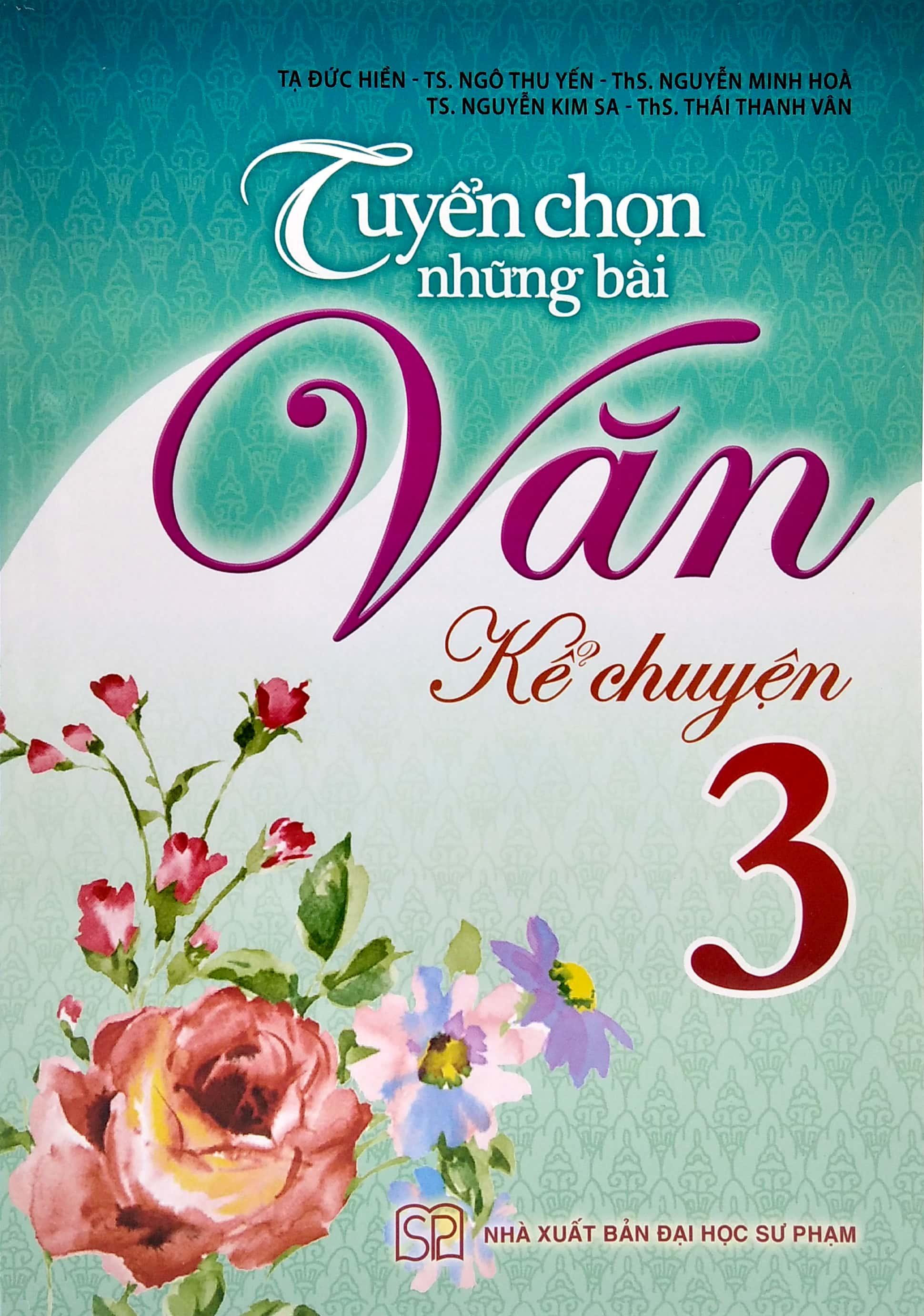 Tuyển Chọn Những Bài Văn Kể Chuyện Lớp 3 (Tái Bản)