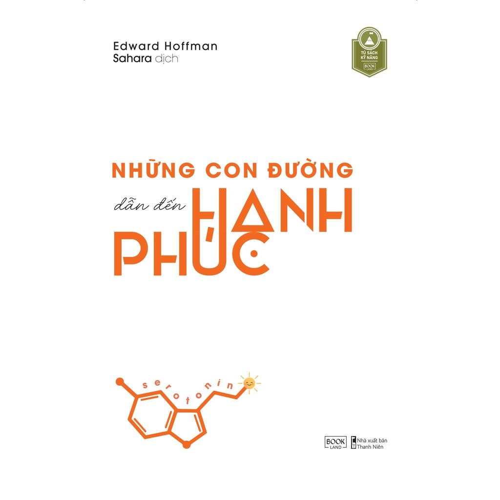 Sách  Những Con Đường Dẫn Đến Hạnh Phúc - Skybooks - BẢN QUYỀN