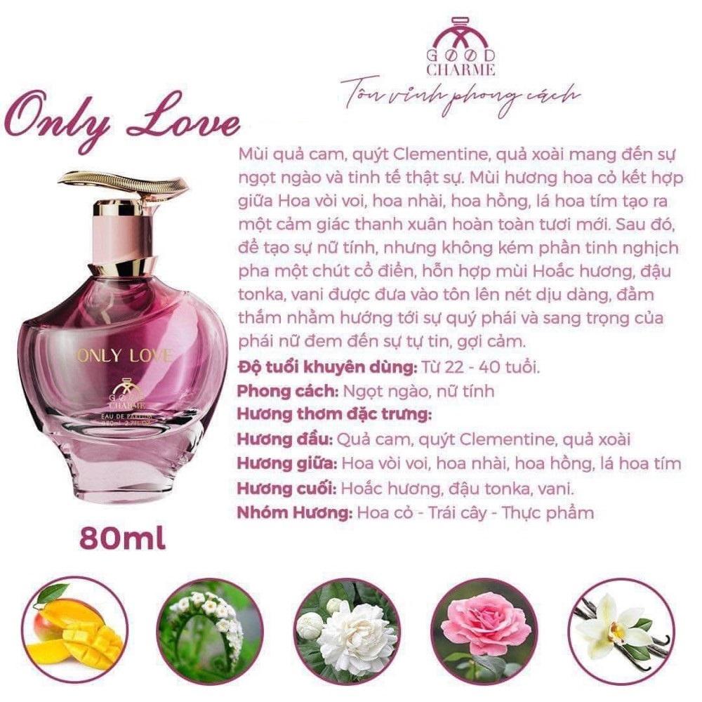 [LIMITED DATE 6/2025 GIẢM 45%] Nước Hoa Nữ Cao Cấp GOOD CHARME ONLY LOVE 80ml Lưu Hương Lâu Ngọt Ngào, Nữ Tính_Nước Hoa Chính Hãng