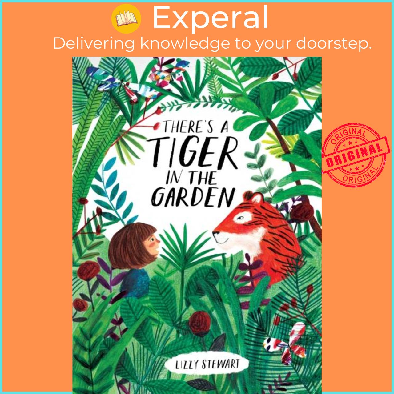 Sách - There's a Tiger in the Garden by Lizzy Stewart (UK edition, paperback)