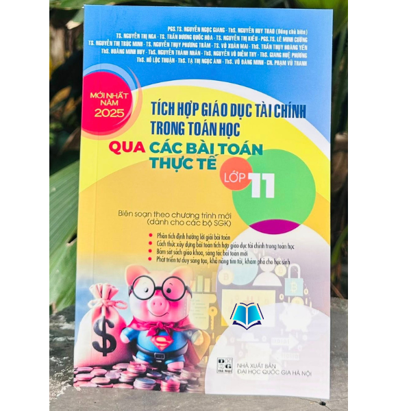 Sách - Tích Hợp Giáo Dục Tài Chính Trong Toán Học Qua Các Bài Toán Thực Tế Lớp 11