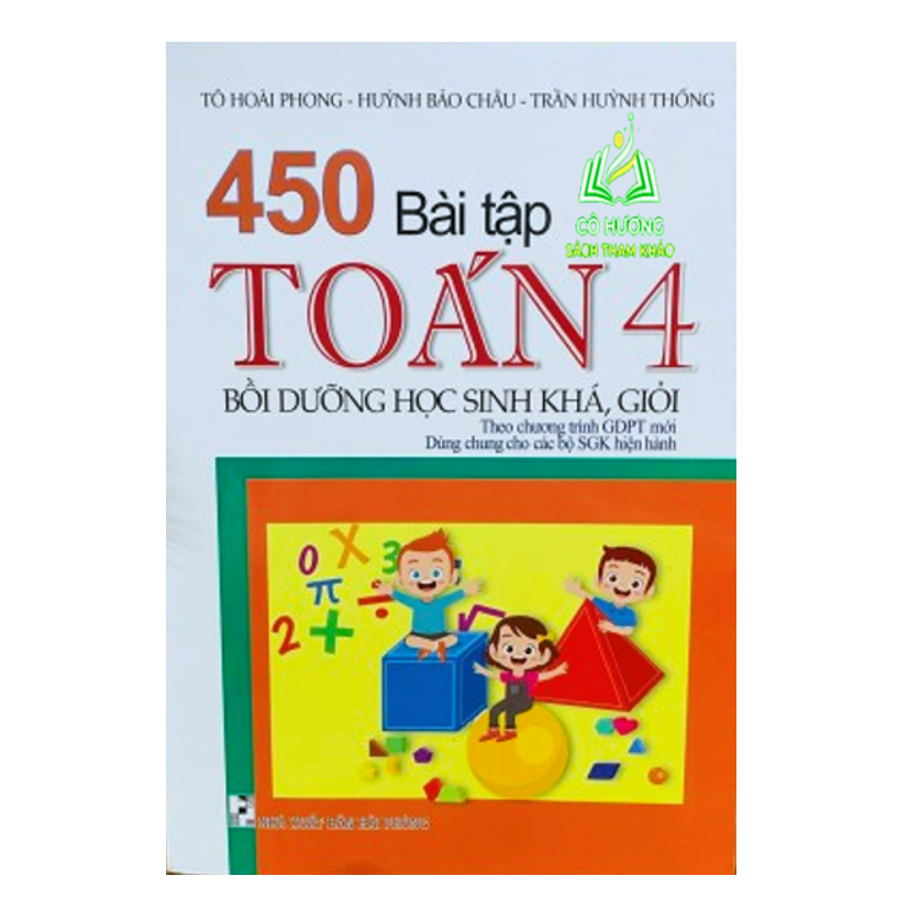 Sách - 450 Bài Tập Toán 4 - Bồi Dưỡng Học Sinh Khá Giỏi Theo Chương Trình Giáo Dục Phổ Thông Mới