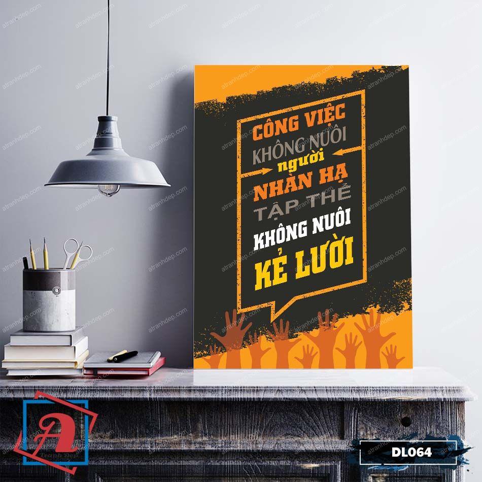 Tranh động lực trang trí văn phòng làm việc - công việc không nuôi người nhàn hạ tập thể không nuôi kẻ lười - DL064