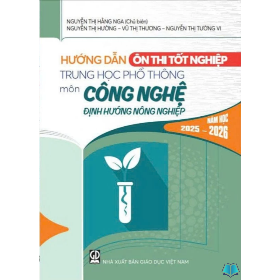 Sách - Hướng Dẫn Ôn Thi Tốt Nghiệp Trung Học Phổ Thông Môn Công Nghệ Năm Học 2025 - 2026