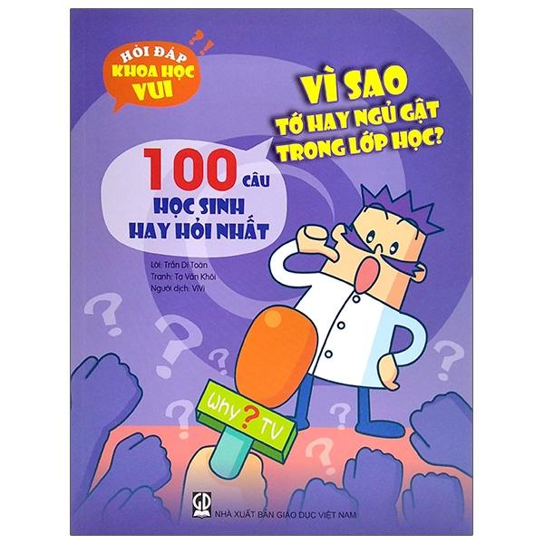 Hỏi Đáp Khoa Học Vui 100 Câu Học Sinh Hay Hỏi Nhất – Vì Sao Tớ Hay Ngủ Gật Trong Lớp Học