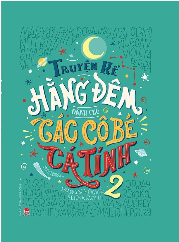 Truyện Kể Hằng Đêm Dành Cho Các Cô Bé Cá Tính 2 - 100 Người Phụ Nữ Truyền Cảm Hứng Tái Bản 2019