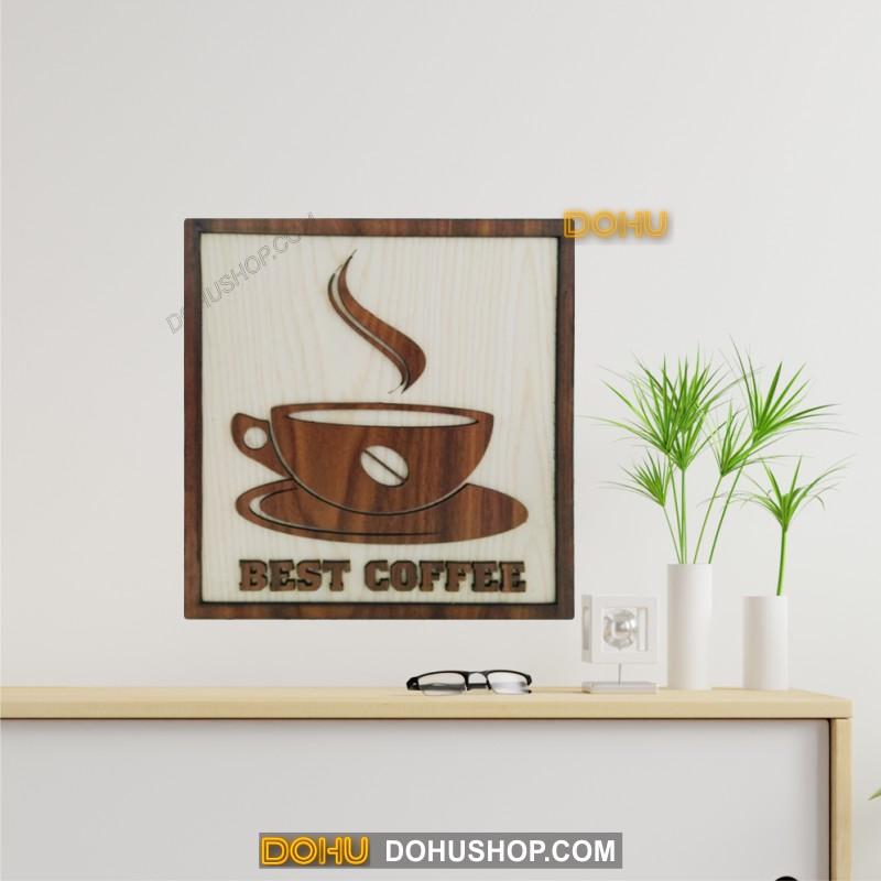 Tranh Treo Tường Bằng Gỗ Handmade DOHU006: Best Coffee - Thiết Kế Đơn Giản, Độc Đáo, Sang Trọng