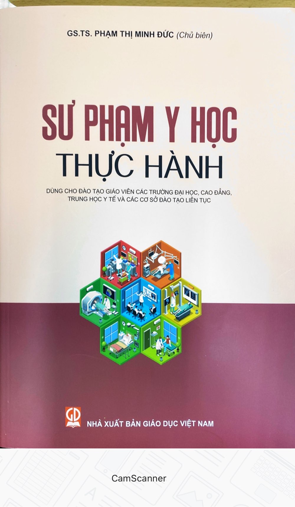 Sư phạm y học thực hành (Dùng cho đào tạo giảng viên các trường đại học, cao đẳng, trung học y tế và các cơ sở đào tạo liên tuc)