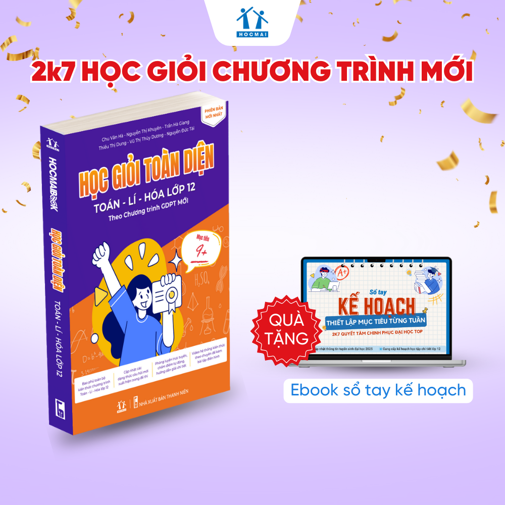 Lớp 12 Chương trình mới - Sách Học giỏi toàn diện Toán-Lí-Hóa, ôn thi tốt nghiệp THPT và ĐGNL 2026