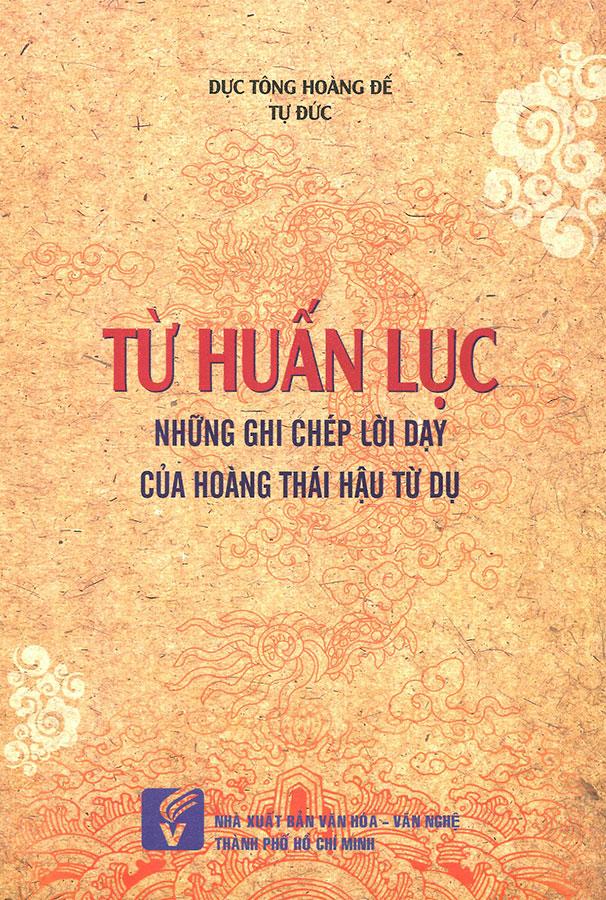 Từ Huấn Lục - Những Ghi Chép Lời Dạy Của Hoàng Thái Hậu Từ Dụ