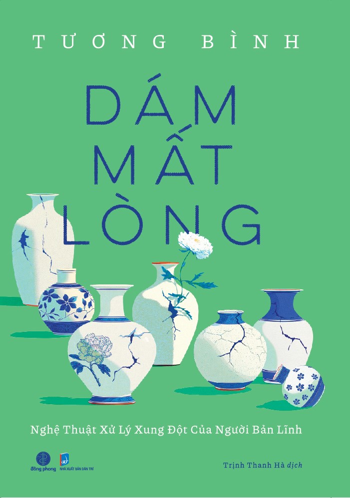 Sách - Dám mất lòng (Tương Bình) (Nhã Nam Official)