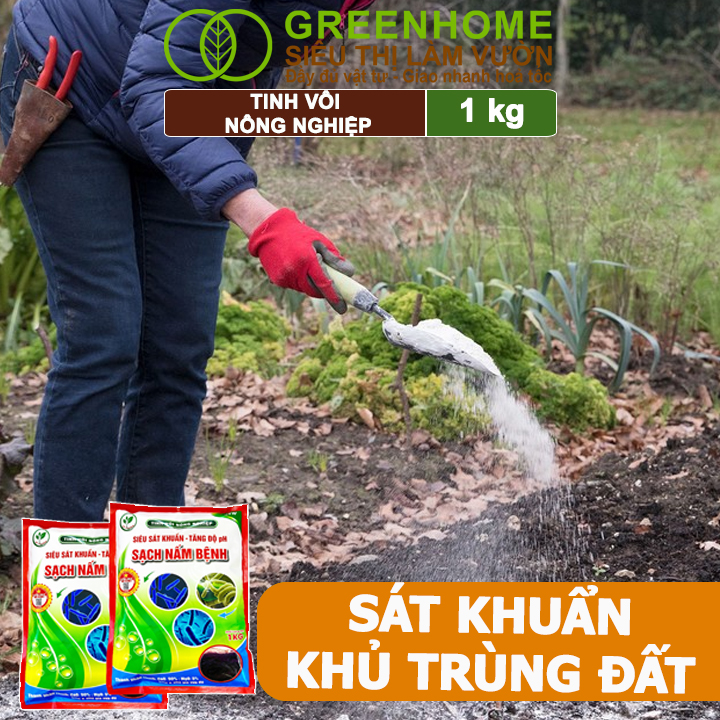 Tinh Vôi Nông Nghiệp Greenhome, Bao 1kg, Cải Tạo Đất, Sạch Nấm Bệnh, Bổ Sung Vi Lượng Giúp Lá To, Quả Nặng