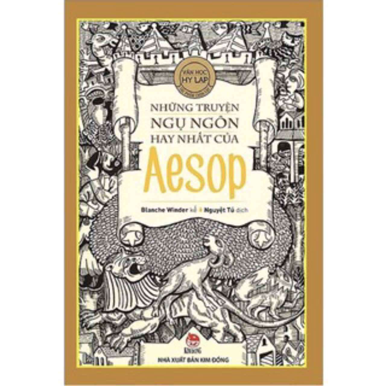 NHỮNG TRUYỆN NGỤ NGÔN HAY NHẤT CỦA AESOP - NXB Kim Đồng