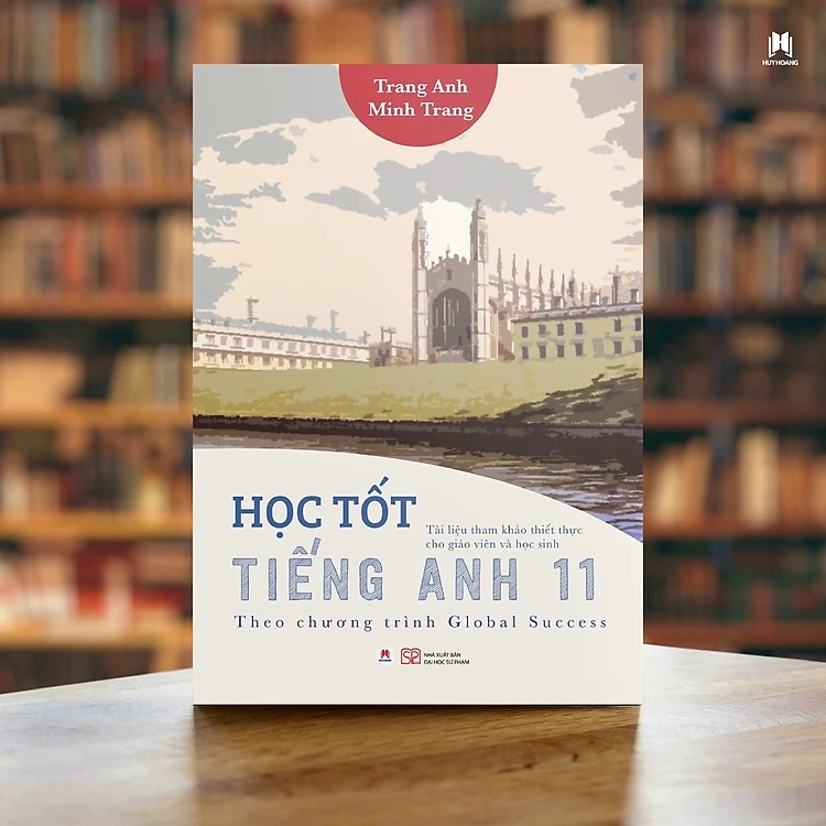 Học tốt Tiếng Anh 11 - Theo chương trình Global Success