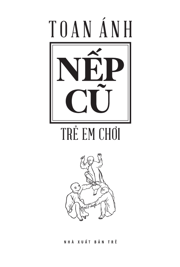 Nếp Cũ - Trẻ Em Chơi - TRE