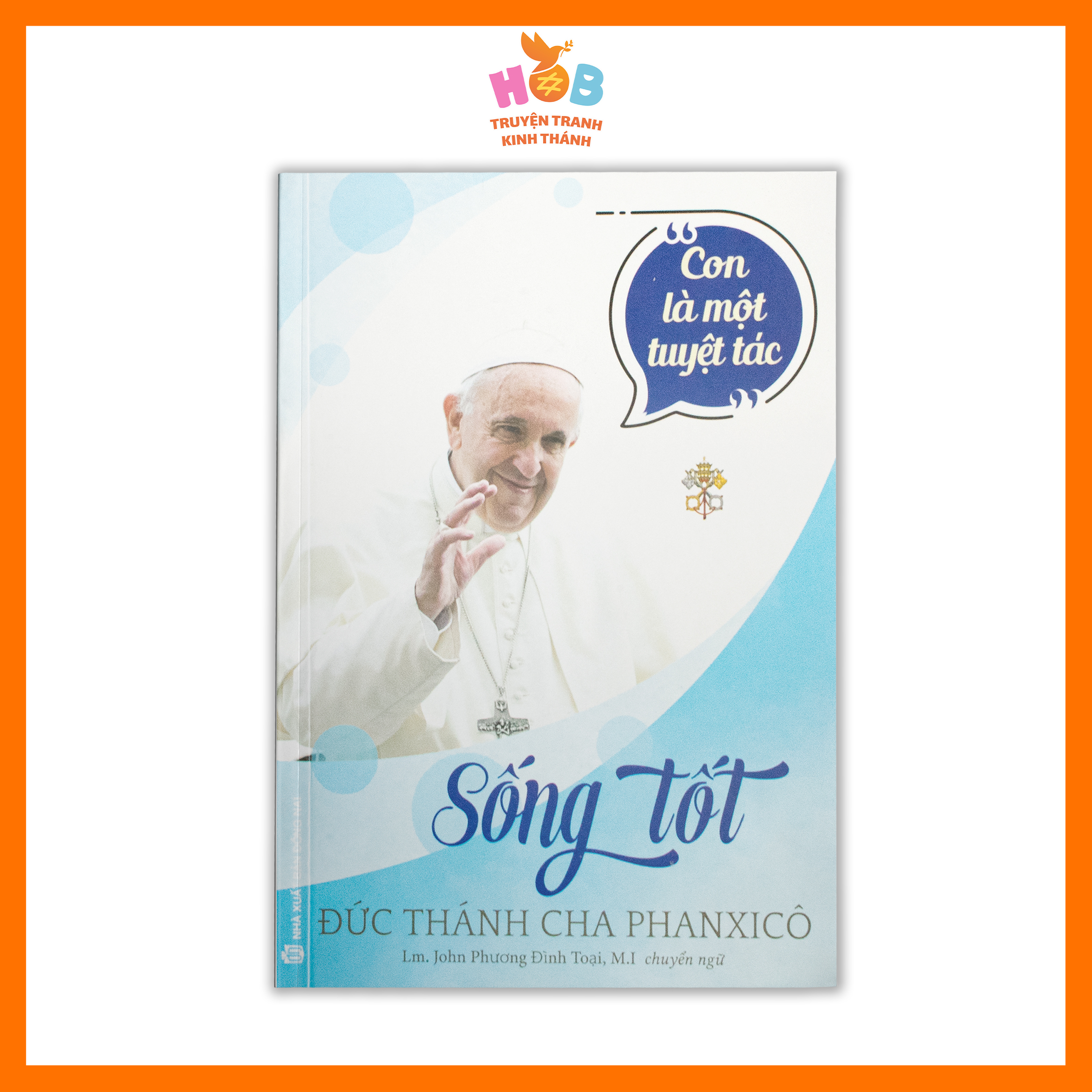 SỐNG TỐT - CON LÀ MỘT TUYỆT TÁC