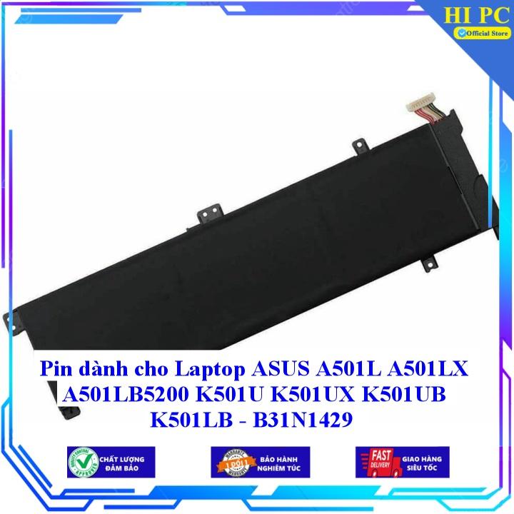 Pin dành cho Laptop ASUS A501L A501LX A501LB5200 K501U K501UX K501UB K501LB B31N1429 - Hàng Nhập Khẩu