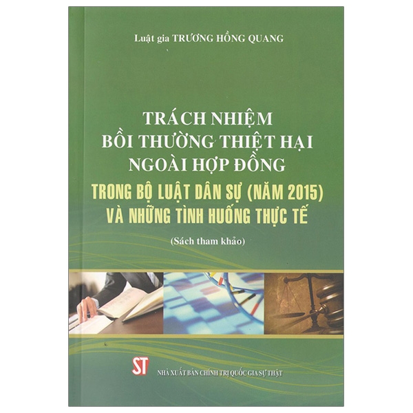 Trách Nhiệm Bồi Thường Thiệt Hại Ngoài Hợp Đồng Trong Bộ Luật Dân Sự (Năm 2015) Và Những Tình Huống Thực Tế