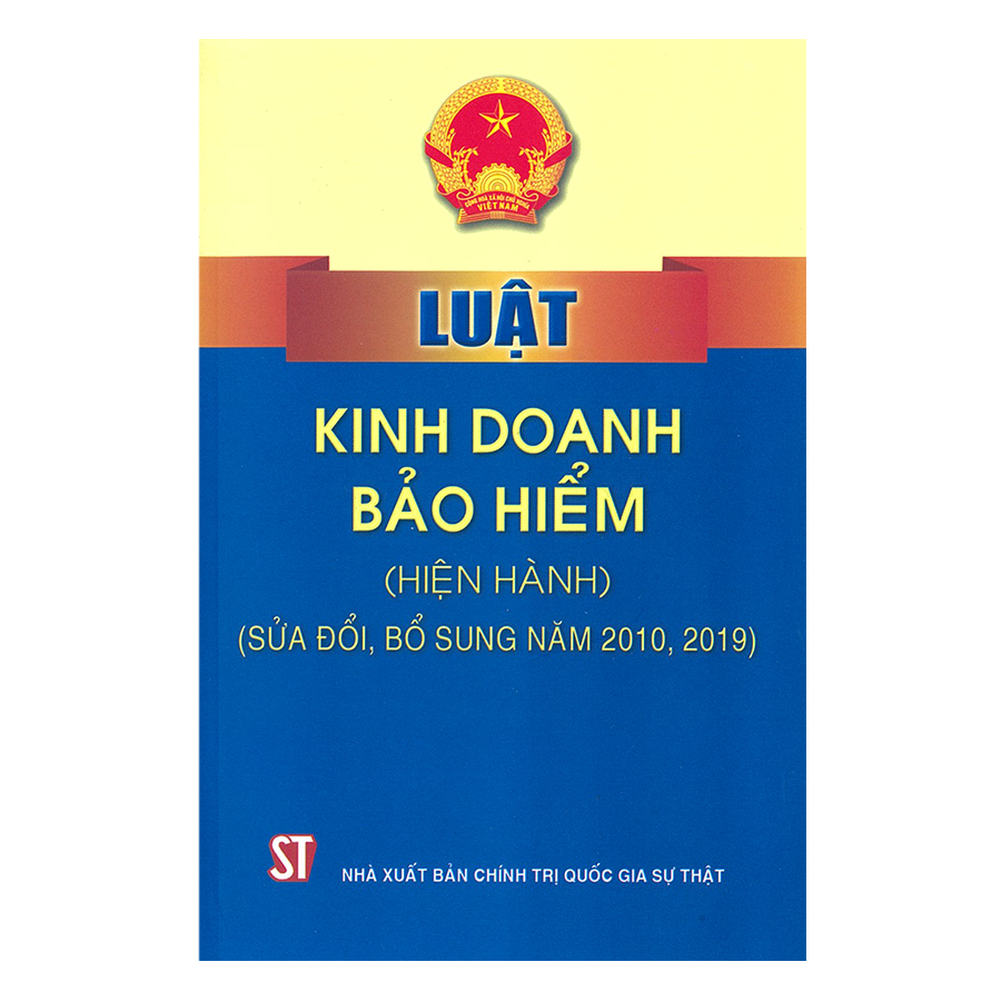 Luật Kinh Doanh Bảo Hiểm (Hiện Hành) (Luật Năm 2000, Sửa Đổi, Bổ Sung Năm 2010)