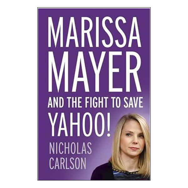 Marissa Mayer and the Fight to Save Yahoo