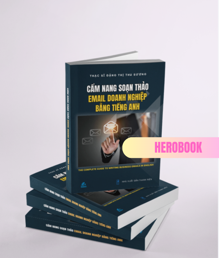 CẨM NANG SOẠN THẢO E-MAIL DOANH NGHIỆP BẰNG TIẾNG ANH
