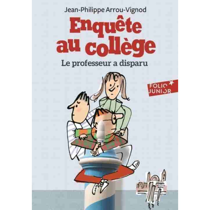 Tiểu thuyết thiếu niên tiếng Pháp: Enquête au collège Tome 1. Le professeur a disparu