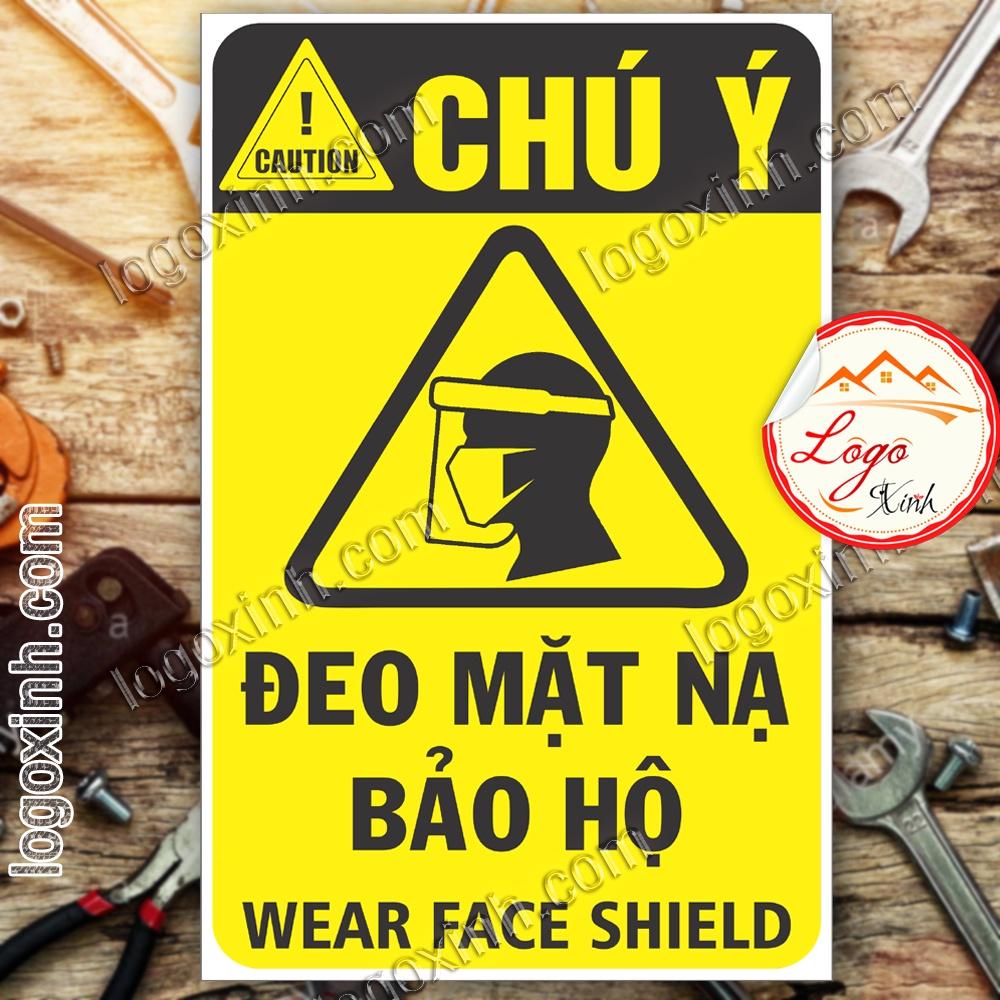 LOGO TEM STICKER BIỂN CẢNH BÁO ĐEO MẶT NẠ BẢO HỘ - WEAR FACE SHIELD - BIỂN CẢNH BÁO AN TOÀN LAO ĐỘNG