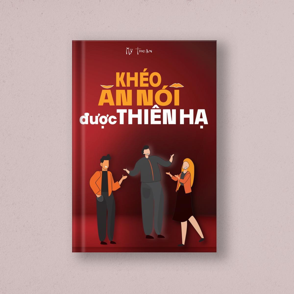 Sách - Khéo Ăn Nói Được Thiên Hạ - SBOOKS