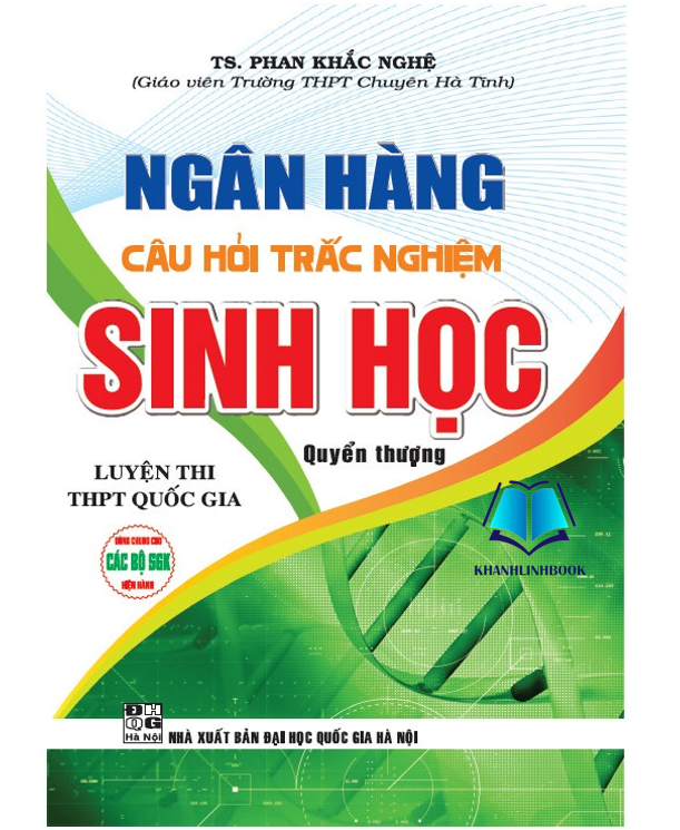 Sách - Ngân Hàng Câu Hỏi Trắc Nghiệm Sinh Học Luyện Thi THPT Quốc Gia - Quyển Thượng (HA)