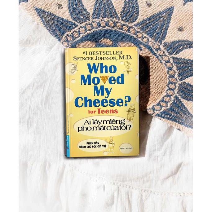 Ai Lấy Miếng Pho Mát Của Tôi? (phiên bản dành cho độc giả trẻ) Who Moved My Cheese? (for Teens) - Bản Quyền