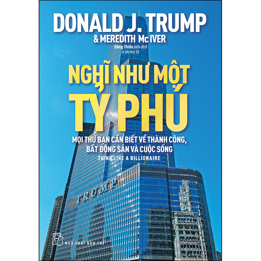 Nghĩ Như Một Tỷ Phú - Mọi Thứ Bạn Cần Biết Về Thành Công, Bất Động Sản Và Cuộc Sống