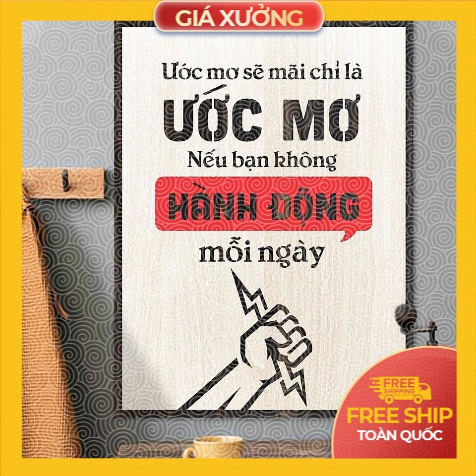 Tranh động lực trang trí văn phòng -Ước mơ sẽ mãi chỉ là ước mơ nếu bạn không hành động mỗi ngày