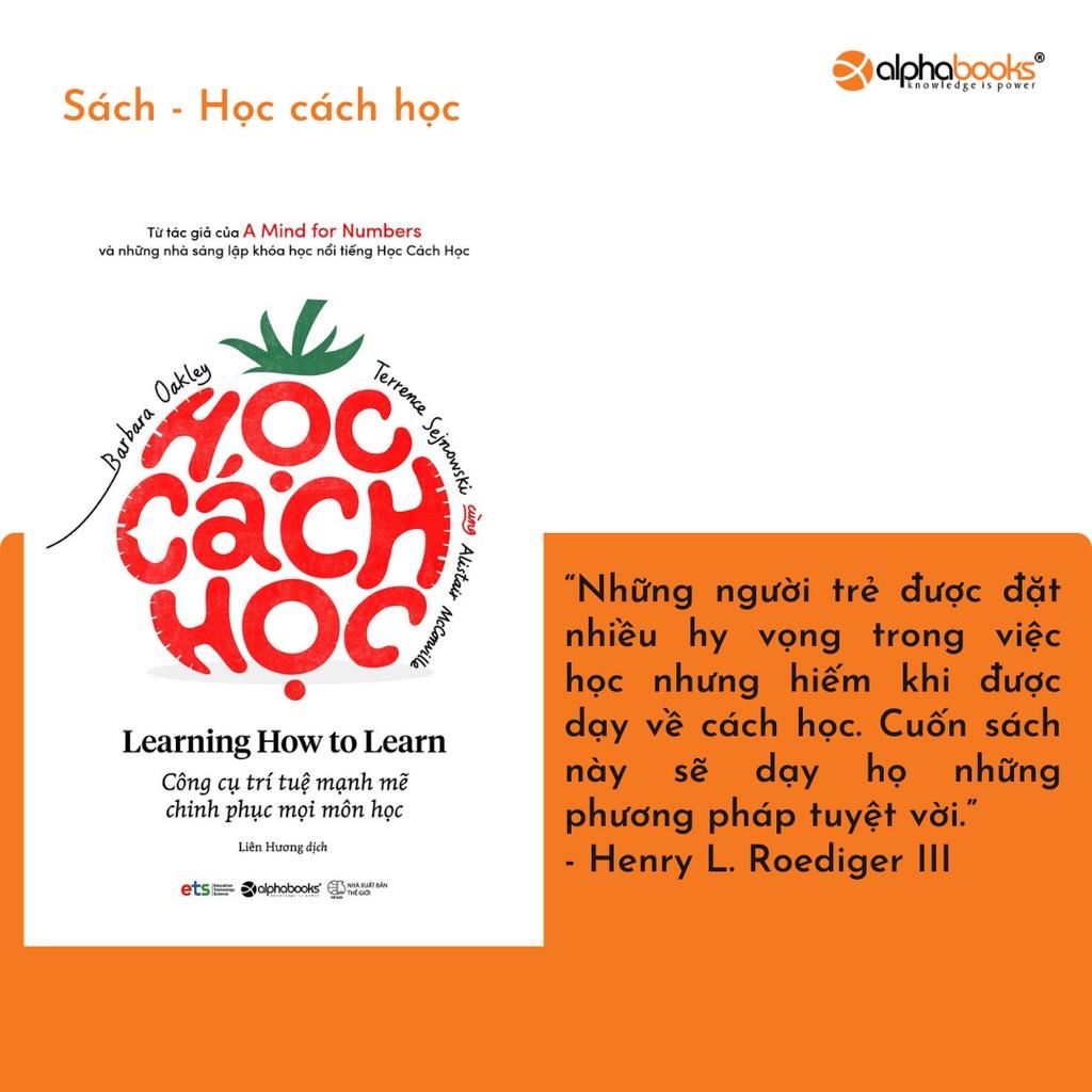 Sách Học Cách Học - Learning How To Learn (Tái Bản Mới Nhất) - Alphabooks - BẢN QUYỀN