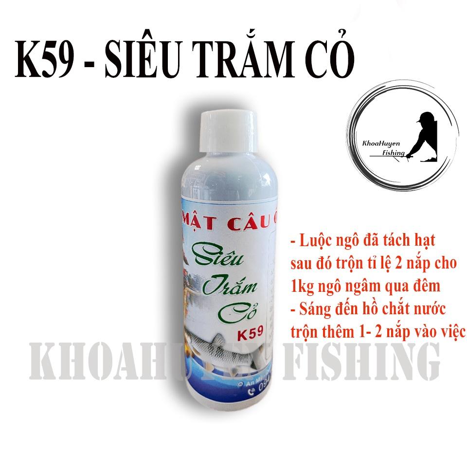 K59 Siêu Trắm Cỏ - Hương liệu câu cá chuyên trắm cỏ, trắm trắng siêu nhạy của Mật Câu Ốc - KhoaHuyen Fishing