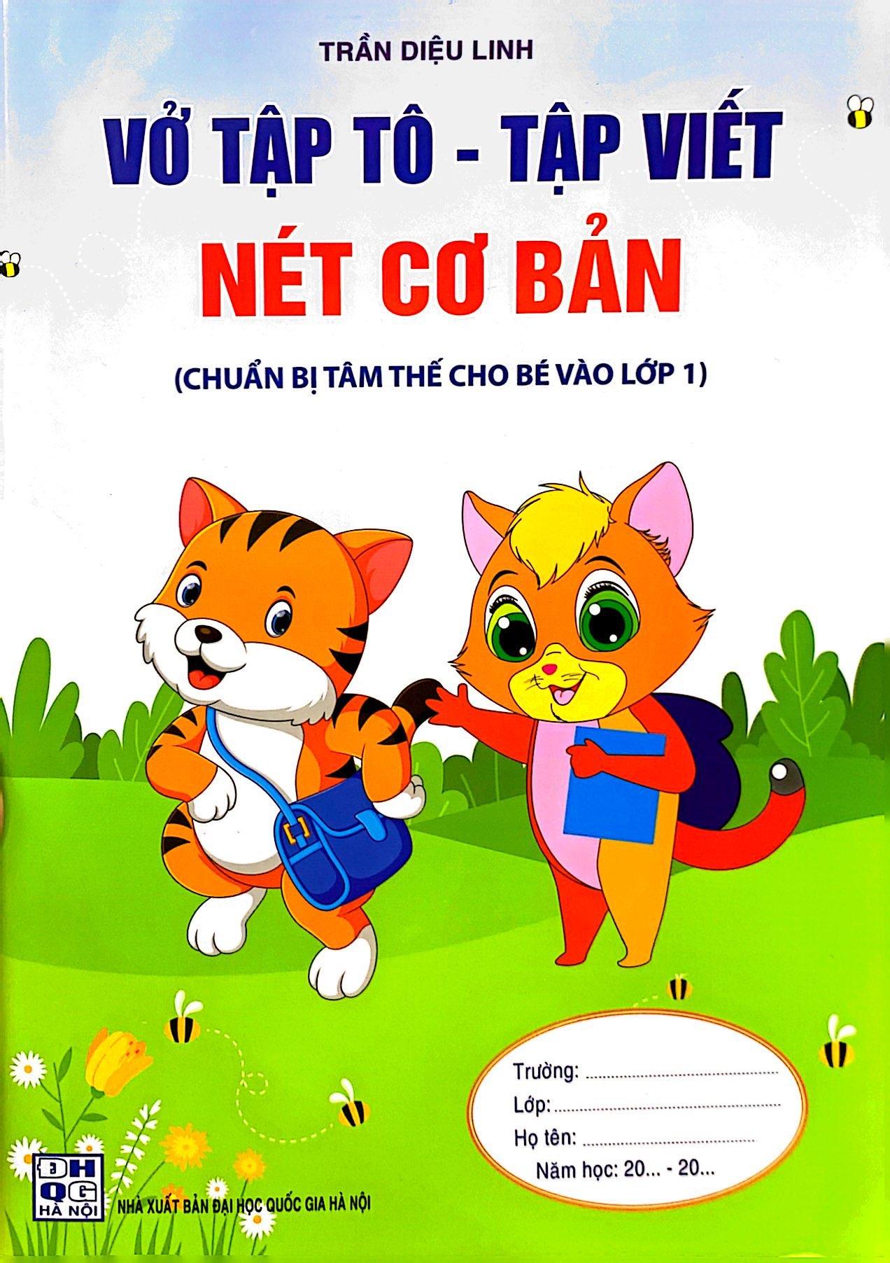 Chuẩn Bị Tâm Thế Cho Bé Vào Lớp 1: Vở Tập Tô - Tập Viết Nét Cơ Bản