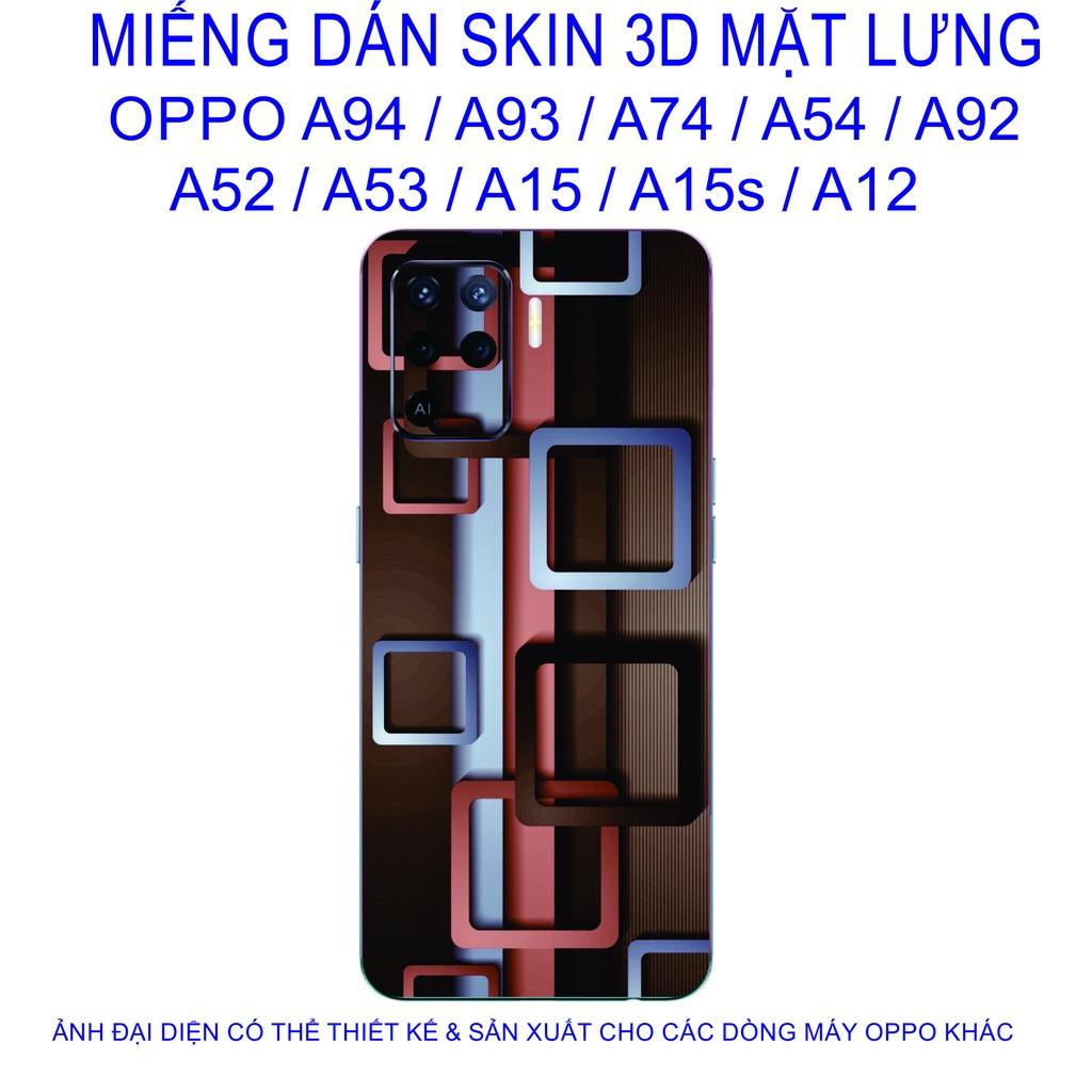 Miếng Dán Skin 3D mặt lưng dành cho OPPO A94 / A93 / A74 / A54 / A92 / A52 / A53 / A15 / A15s / A12 chống trầy xước......
