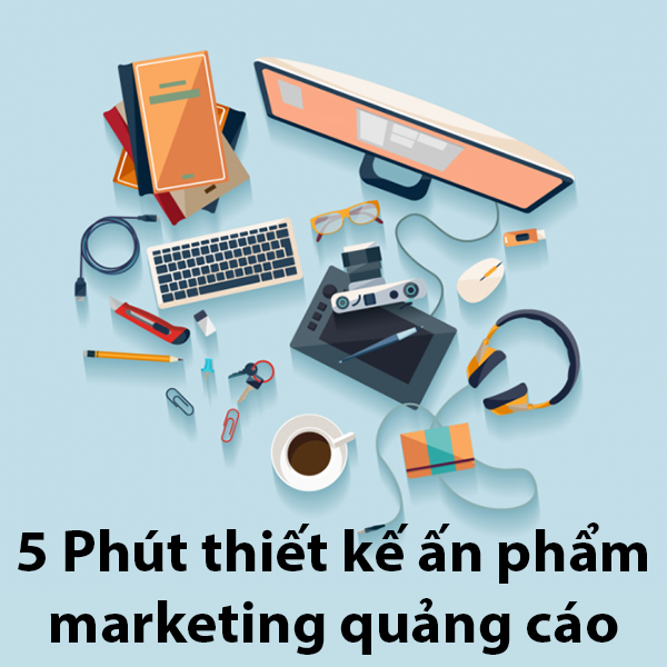Tick Edu - 5 Phút thiết kế ấn phẩm marketing quảng cáo
