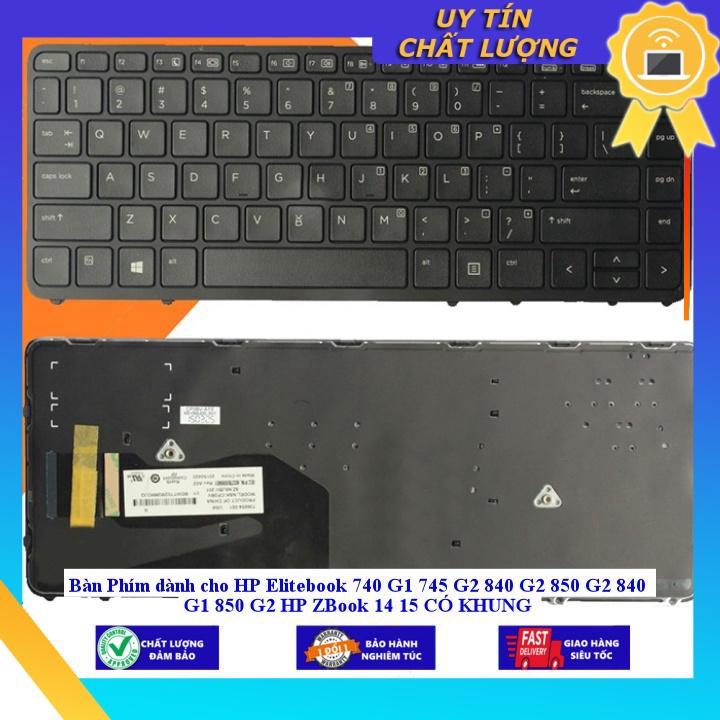 Bàn Phím dùng cho HP Elitebook 740 G1 745 G2 840 G2 850 G2 840 G1 850 G2 HP ZBook 14 15 CÓ KHUNG - THƯỜNG - Hàng Nhập Khẩu New Seal