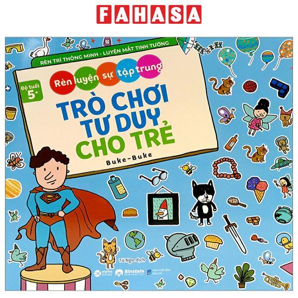 Rèn Luyện Sự Tập Trung - Trò Chơi Tư Duy Cho Trẻ