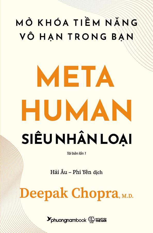 MetaHuman – Siêu Nhân Loại - Mở Khóa Tiềm Năng Vô Hạn Trong Bạn (Tái bản năm 2023)