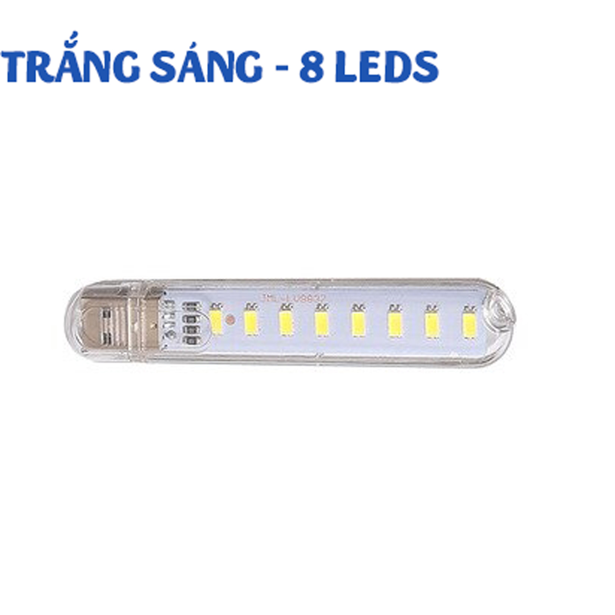 Đèn Led Thanh 8 Bóng Để Bàn Đầu Gắn Ngõ USB Dự Phòng 4W (0.5W/led) Siêu Sáng