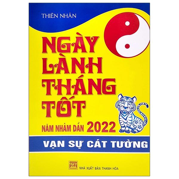 Ngày Lành Tháng Tốt Năm Nhâm Dần 2022 - Vạn Sự Cát Tường