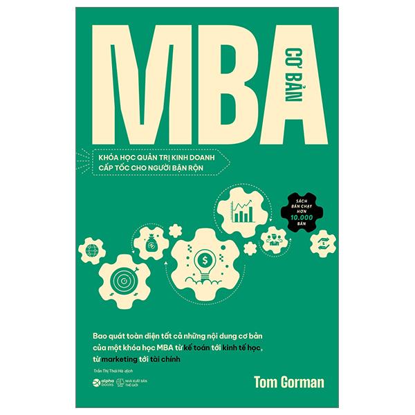 MBA Cơ Bản - Khóa Học Quản Trị Kinh Doanh Cấp Tốc Cho Người Bận Rộn - Bản Quyền