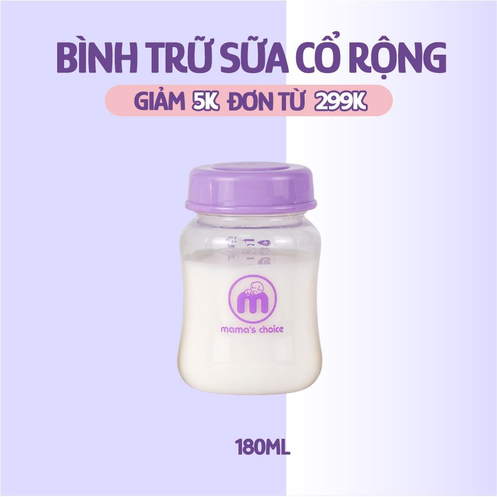 Bình Trữ Sữa Cổ Rộng Mama's Choice 180ml–240ml, Tương Thích Máy Hút Sữa Spectra, Avent, Fatz, Rozabi, Cimilre